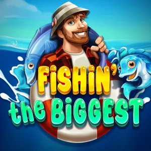 Fishin' The Biggest